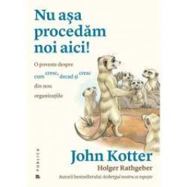 Nu asa procedam noi aici